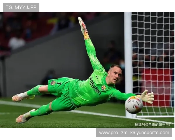 特尔施特根或将夏窗转变为最抢手的门将之一，未来可期